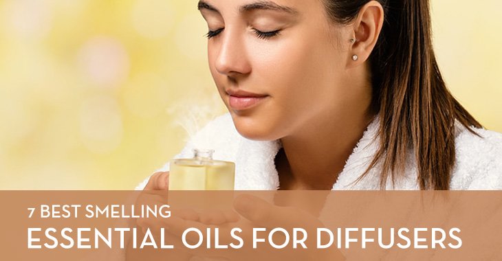 7 Best Smelling Essential Oils for Diffusers