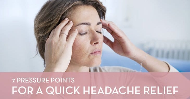 7 Pressure Points for a Quick Headache Relief