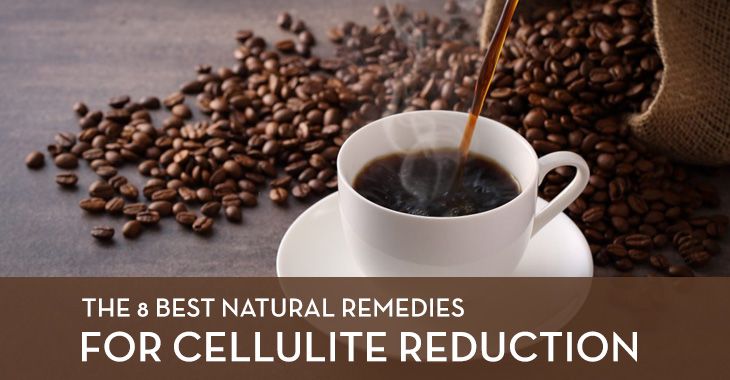The 8 Best Natural Remedies for Cellulite Reduction