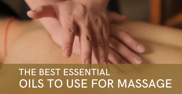 Best Essential Oils for Massage