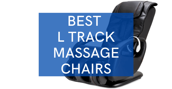 massage chair with text overlay "best l track massage chairs"