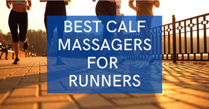 runners with text overlay " best calf massagers for runners "